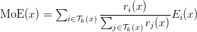 text{MoE}(x) = sum_{i in mathcal{T}_k(x)} dfrac{r_i(x)}{sum_{j in mathcal{T}_k(x)} r_j(x)} E_i(x)