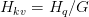 H_{kv}=H_q/G