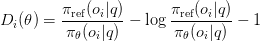D_i(\theta) = \displaystyle\frac{\pi_\text{ref}(o_i | q)}{\pi_\theta(o_i | q)} - \log \displaystyle\frac{\pi_\text{ref}(o_i | q)}{\pi_\theta(o_i | q)} - 1
