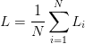 L = \displaystyle\frac{1}{N} \sum\limits^{N}_{i=1} L_{i}