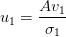 u_1 = \displaystyle\frac{A v_1}{\sigma_1} u_1 = \displaystyle\frac{A v_1}{\sigma_1}