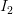 I_2 I_2