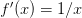 f^\prime(x) = 1/x
