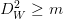 D_{W}^2 \geq m D_{W}^2 \geq m