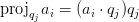 \text{proj}_{q_j} a_i = (a_i \cdot q_j) q_j \text{proj}_{q_j} a_i = (a_i \cdot q_j) q_j