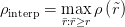 \rho_\text{interp} =  \max\limits_{\bar{r}:\bar{r} \geq r} \rho\left(\tilde{r}\right) \rho_\text{interp} =  \max\limits_{\bar{r}:\bar{r} \geq r} \rho\left(\tilde{r}\right)