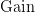 \text{Gain}