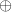 \oplus