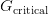 G_\text{critical} G_\text{critical}