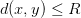 d(x, y) \leq R d(x, y) \leq R