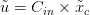 \tilde{u} = C_{in} \times \tilde{x}_c \tilde{u} = C_{in} \times \tilde{x}_c