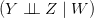 (Y \perp\!\!\!\perp Z \mid W) (Y \perp\!\!\!\perp Z \mid W)