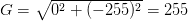 G = \sqrt{0^{2} + (-255)^{2}} = 255 G = \sqrt{0^{2} + (-255)^{2}} = 255