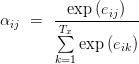 \alpha_{ij} \ = \ \displaystyle\frac{\exp{(e_{ij})}}{\sum\limits_{k=1}^{T_{x}}\exp{(e_{ik})}}