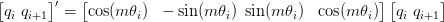 begin{bmatrix} q_i  q_{i+1} end{bmatrix}' = begin{bmatrix} cos(mtheta_i) & -sin(mtheta_i)  sin(mtheta_i) & cos(mtheta_i) end{bmatrix} begin{bmatrix} q_i  q_{i+1} end{bmatrix}