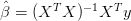 \hat{\beta} = (X^TX)^{-1}X^Ty \hat{\beta} = (X^TX)^{-1}X^Ty