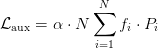 mathcal{L}_text{aux} = alpha cdot N displaystylesumlimits_{i=1}^N f_i cdot P_i
