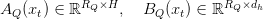  A_Q(x_t) \in \mathbb{R}^{R_Q \times H}, \quad B_Q(x_t) \in \mathbb{R}^{R_Q \times d_h}