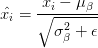 \hat{x_{i}} = \displaystyle\frac{x_{i} - \mu_{\beta}}{\sqrt{\sigma_{\beta}^{2} + \epsilon}}