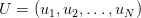 U = (u_1, u_2, \dots, u_N)