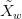 \tilde{X}_w \tilde{X}_w