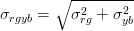\sigma_{rgyb} = \sqrt{\sigma_{rg}^2 + \sigma_{yb}^2} \sigma_{rgyb} = \sqrt{\sigma_{rg}^2 + \sigma_{yb}^2}