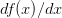 {df(x)}/{dx}
