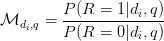 \mathcal{M}_{d_i, q} = \displaystyle\frac{P(R= 1 | d_i, q)}{P(R= 0 | d_i, q)}