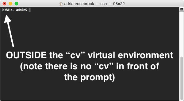 Figure 9: If you do not see the “(cv)” text on your prompt, then you are not in the cv virtual environment and you need to run the "workon" command to resolve this issue before continuing.