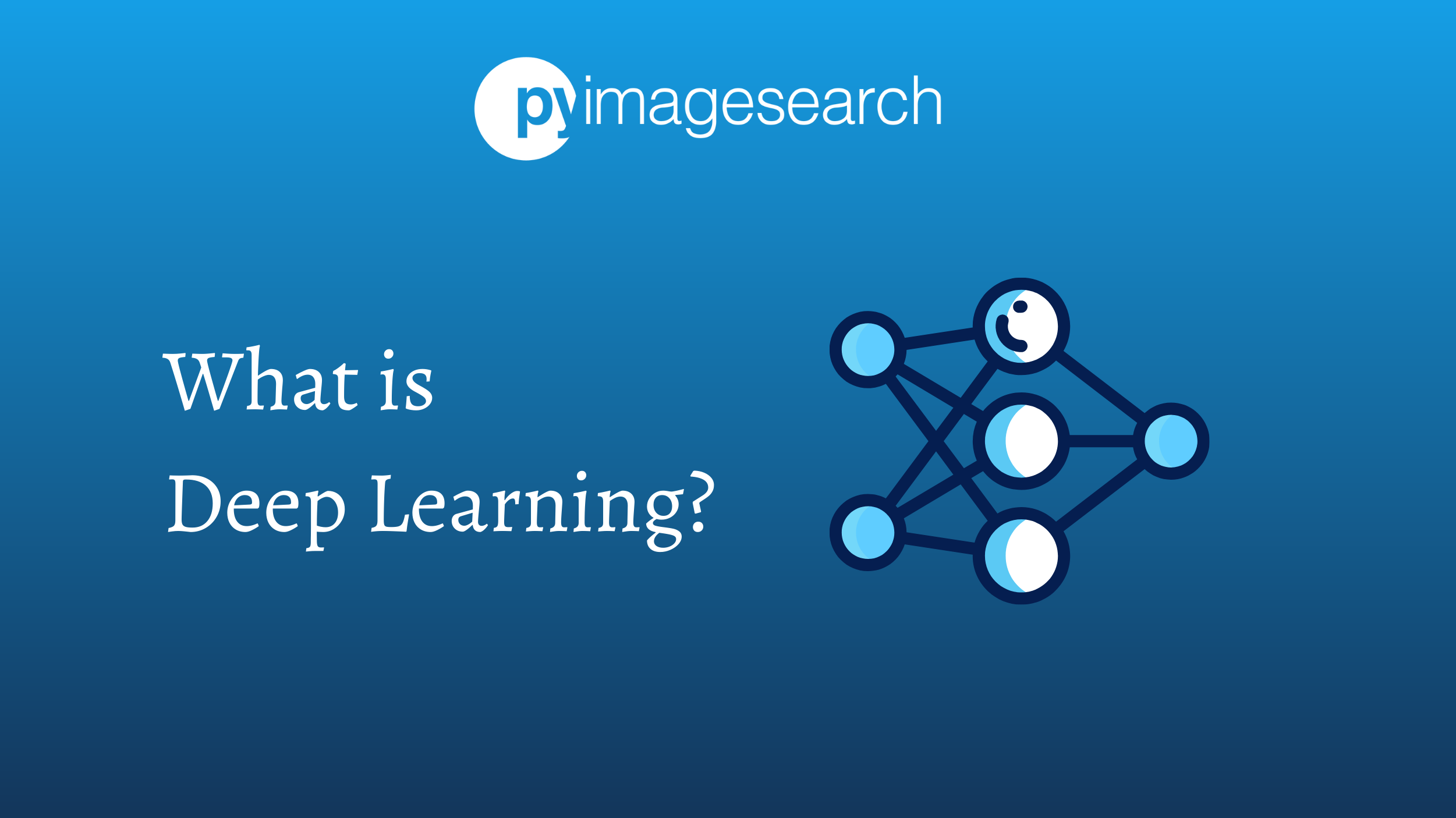 What is Deep Learning? - PyImageSearch