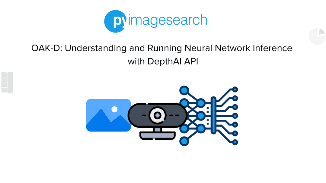 OAK-D: Understanding and Running Neural Network Inference with DepthAI ...