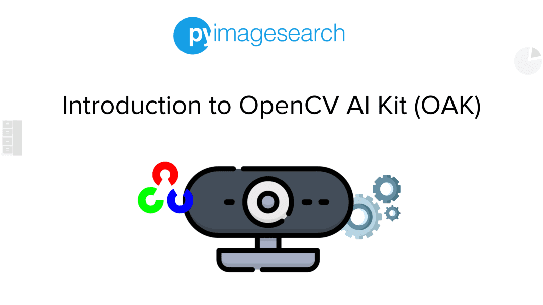 Introduction to OpenCV AI Kit (OAK) - PyImageSearch