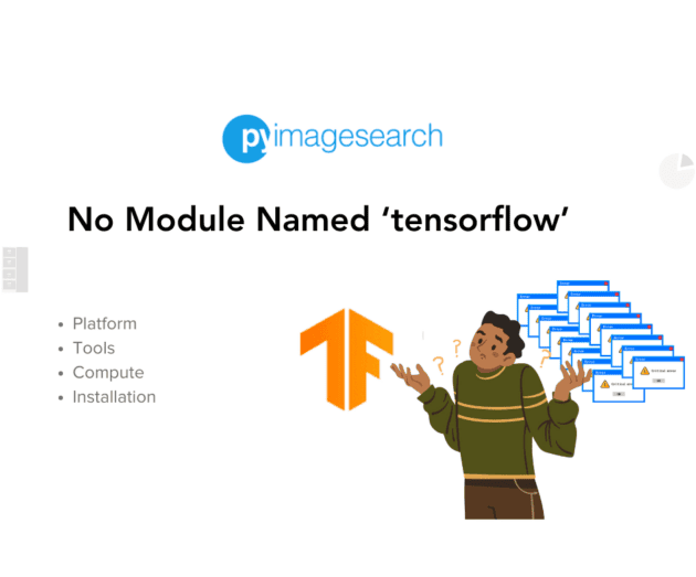 modulenotfounderror when running tensorflow object... No Module Named 'tensorflow' - PyImageSearch
